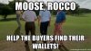 moose-rocco-help-the-buyers-find-their-wallets.jpg